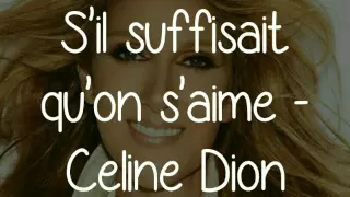Céline Dion - S'il suffisait d'aimer PAROLES