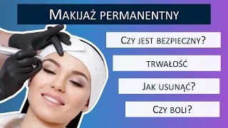 Makijaż permanentny - wszystko, co o nim warto wiedzieć!