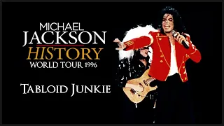 Tabloid Junkie | HIStory World Tour 1996 | Fanmade Performance