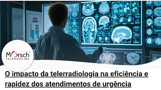 O impacto da telerradiologia na eficiência e rapidez dos atendimentos de urgência