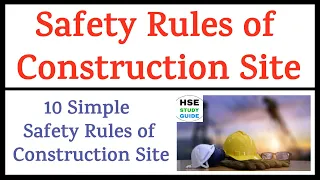 Construction Site Safety Rules |Safety Rules in Construction Site| 10 Construction Site Safety Rules