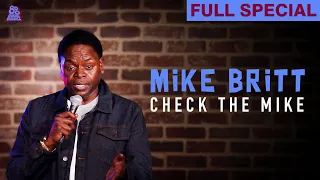 Mike Britt | Check The Mike (Full Comedy Special)