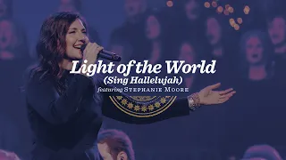 Light of the World (Sing Hallelujah) | feat. Stephanie Moore
