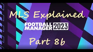 FM 23 - Tutorial: The MLS Explained, Part 8b - Superdraft