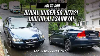 VOLVO S60: LO NABRAK MOBIL LO TETEP AMAN! #JONYJONYMYFRIEND