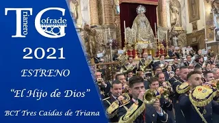 ESTRENO "El Hijo de Dios" por la BCT Tres Caídas de Triana 2021