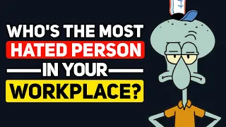 Who is the most HATED PERSON in your Workplace and Why? - Reddit Podcast