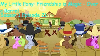 My Little Pony: Friendship is Magic - Over a Barrel (Season 1 Episode 21)