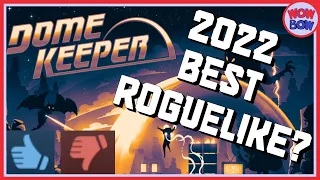 Is Dome Keeper The BEST Roguelike of 2022?