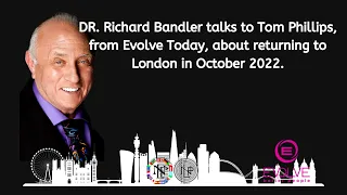 Dr. Richard Bandler - Returns to London in October 2022