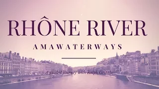 A Cruise On France's Rhone River With AmaWaterways