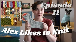 Alex Likes to Knit - Episode 11 - Knitting Podcast