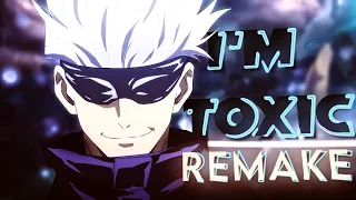 Jujutsu Kaisen - I'm Toxic @XenozEdit Remake 「AMV / GMV」