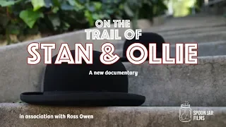 TEASER: On the Trail of Stan And Ollie - A New Documentary from Ross Owen