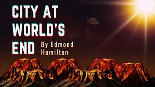 City At World's End - Edmond Hamilton | Free Audio Books Club | Free Audio Books.