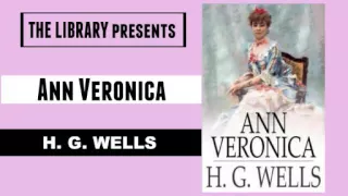 Ann Veronica by H.G. Wells - Audiobook