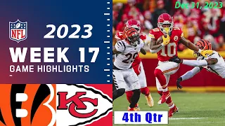 Cincinnati Bengals vs Kansas City Chiefs 4th-Qtr Week 17 FULL GAME 12/31/23 | NFL Highlights Today