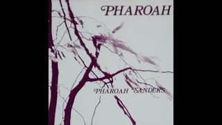 Pharoah Sanders-Pharoah (Full Album)