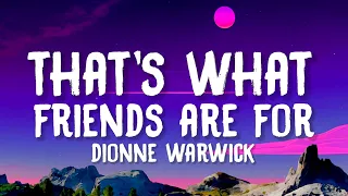 Dionne Warwick - That's What Friends Are For (Lyrics)