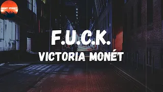 Victoria Monét - F.U.C.K. (Lyrics) | (F-u-c-k, yeah, friend you can keep, uh)