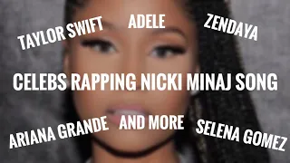 Celebs Rapping Nicki Minaj songs