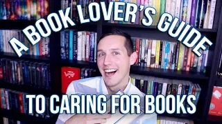 A BOOK LOVER'S GUIDE TO BOOK CARE