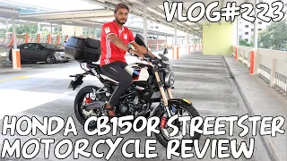 Vlog#223 Honda CB150R Streetster Motorcycle Review Singapore