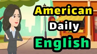 How to speak English _ American Daily Conversation - improve your English