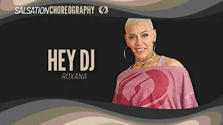 Hey Dj - Salsation® Choreography by SMT Roxana Rodriguez