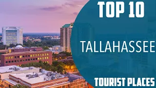 Top 10 Best Tourist Places to Visit in Tallahassee, Florida | USA - English