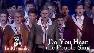 Les Miserables Live - Do You Hear the People Sing