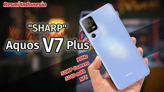 Sharp Aquos V7 Plus❗Resmi Indonesia ¦ Bawa Baterai 5010 mAh & 50MP Camera