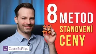 8 METOD STANOVENÍ CENY - ZeptejSeFilipa (117. díl)