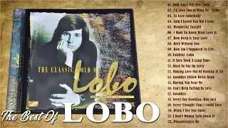 Lobo Greatest Hits Full Album - Best Songs Of Lobo 2021 Collection