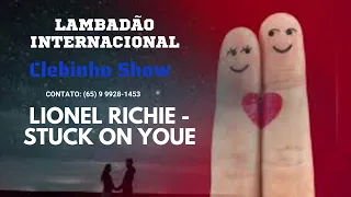 CLEBINHO SHOW - Lambadão Lionel Richie Stuck On You