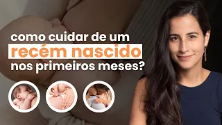 Como cuidar de um RECÉM NASCIDO? | Dicas ÚTEIS para os primeiros meses de vida | Dra. Jannuzzi