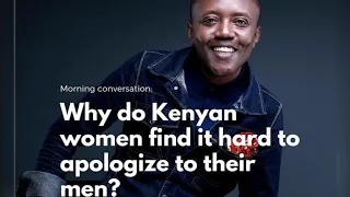 MAINA KAGENI : LADIES! WHY DO YOU FIND IT HARD TO APOLOGIZE TO YOUR MAN?