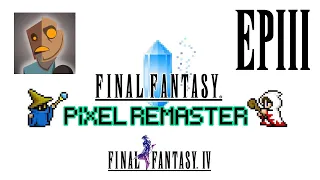 Pixel Remaster: FF IV EP 3 - Advent Child Came to Me