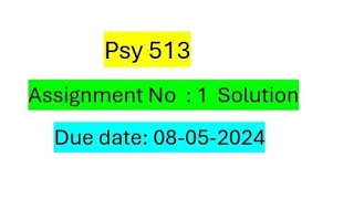 Psy513 Assignment No.1 Solution Spring 2024 / Correct Solution / Psy513 Assignment Solution 2024