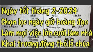 ngày tốt tháng 2-2024 chọn lọc ngày hoàng đạo động thổ khai trương cưới hỏi .zalo 0972362125