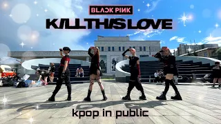 [K-POP IN PUBLIC | ONE TAKE] BLACKPINK - "Kill This Love" DANCE COVER BY FireTrap