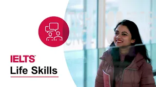 A guide to IELTS life skills to help you on your qualification journey