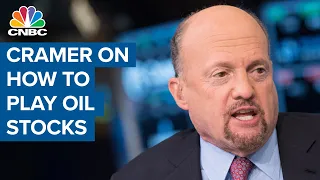Jim Cramer: I would 'really hesitate' to sell oil stocks, buy Chevron