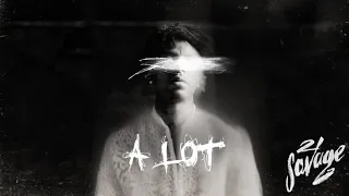 21 Savage - A Lot [ 1 Hour Loop - Sleep Song ]