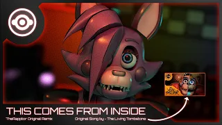 Five Nights at Freddy's SB Song - This Comes from Inside (TheRapptor Remix)