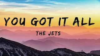 The Jets - You Got It All (Lyrics)