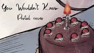 🟠You Wouldn't Know | Portal cover🔵