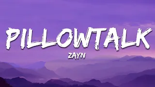 ZAYN - PILLOWTALK (Lyrics)