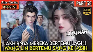 WANG LIN SEKARANG MENJADI MURID NYA LI MU WAN !? - Xian ni Renegade immortal Eps 39