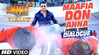 Maafia Don Anna - Ivvanu Obba Dialogue || Viraat || Darshan, Isha Chawla, Vidisha, Suhasini